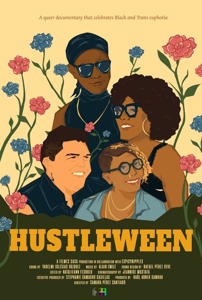 Illustrated movie poster with 4 central central figures surrounded by blue and pink flowers. The figures are likely portraits of people who organize Hustleween and have a range of skin tones, hairstyles, and fashions.