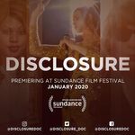 Promotional poster for the release of Disclosure at Sundance. The words take centre stage, with 3 images from the film as the background. The images are of a smiling Black person with straight hair, a performer in a glittery dress with light skin and microphone, and a light-skinned person wearing sunglasses.